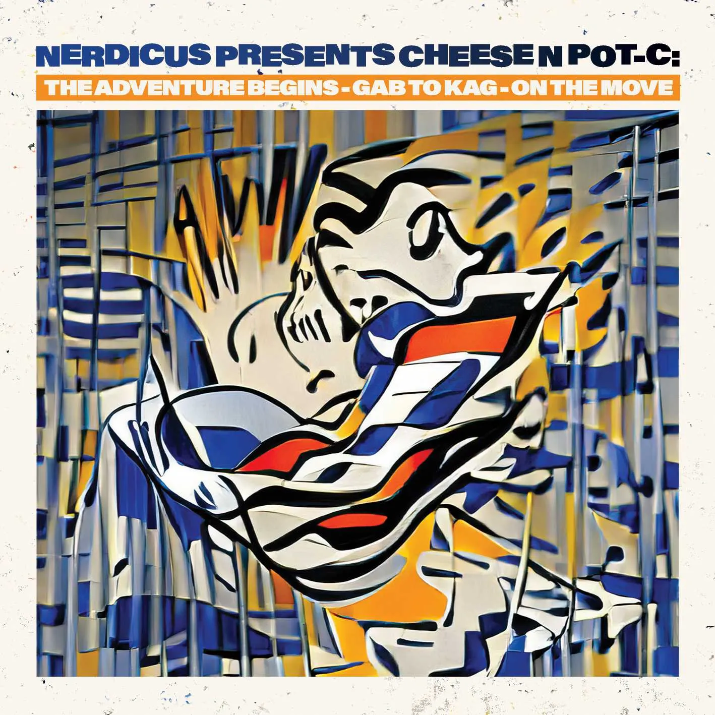 Album cover for “Nerdicus Presents Cheese N Pot-C: The Adventure Begins - Gab to Kag - On The Move” by Cheese N Pot-C
