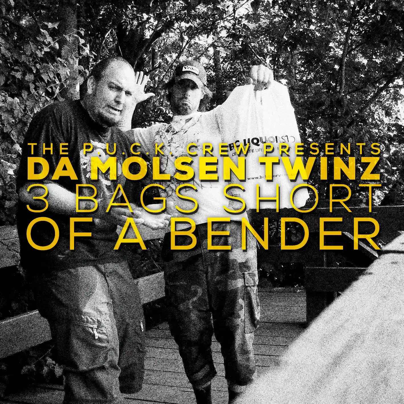 Album cover for “The P.U.C.K. Crew Presents Da Molsen Twinz: 3 Bags Short Of A Bender” by P.U.C.K.