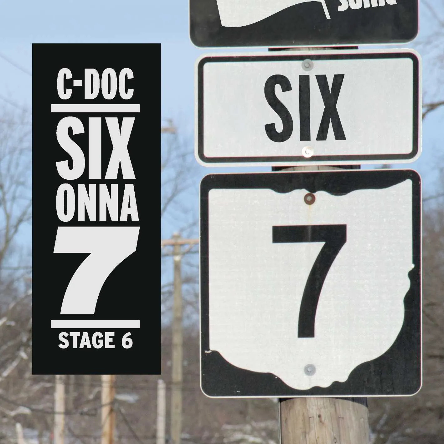 Album cover for “SIX ONNA 7 (Stage 6)” by C-Doc
