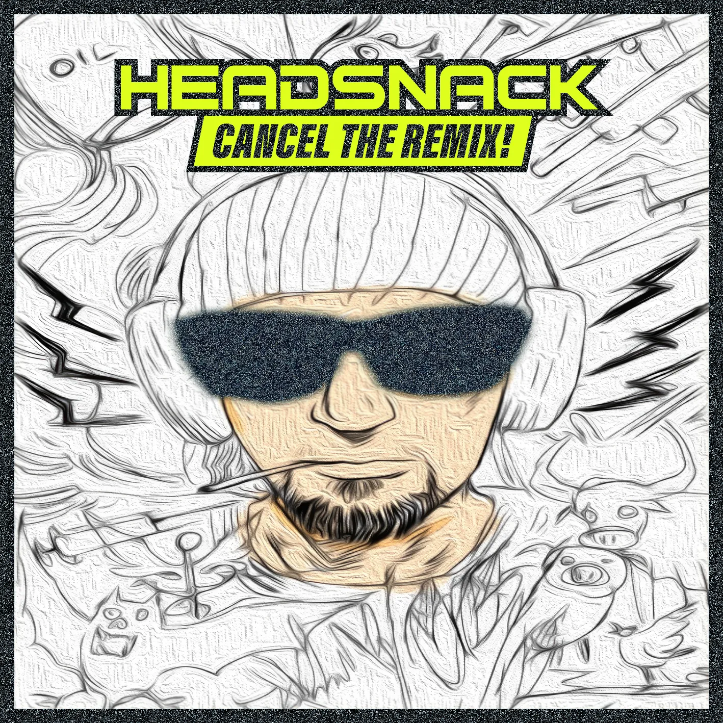 Cover art for “Cancel The Remix!” by Headsnack