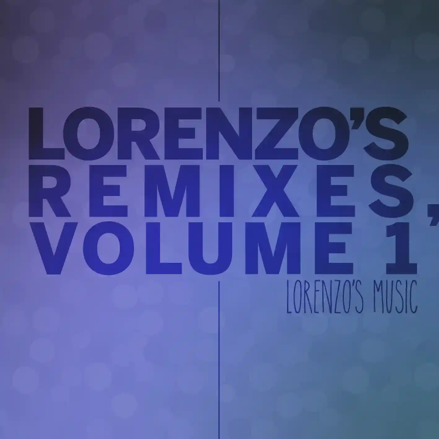 Cover art for “Lorenzo’s Remixes, Volume 1” by Lorenzo’s Music