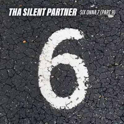 Tha Silent Partner – SIX ONNA 7 (Part 9)