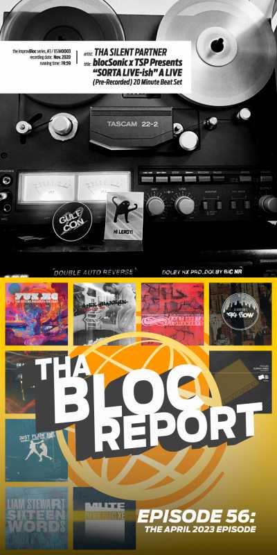 Covers of “‘SORTA LIVE-ish’ A LIVE (Pre-Recorded) 20 Minute Beat Set” and “Tha Bloc Report Episode 56: The April 2023 Episode”