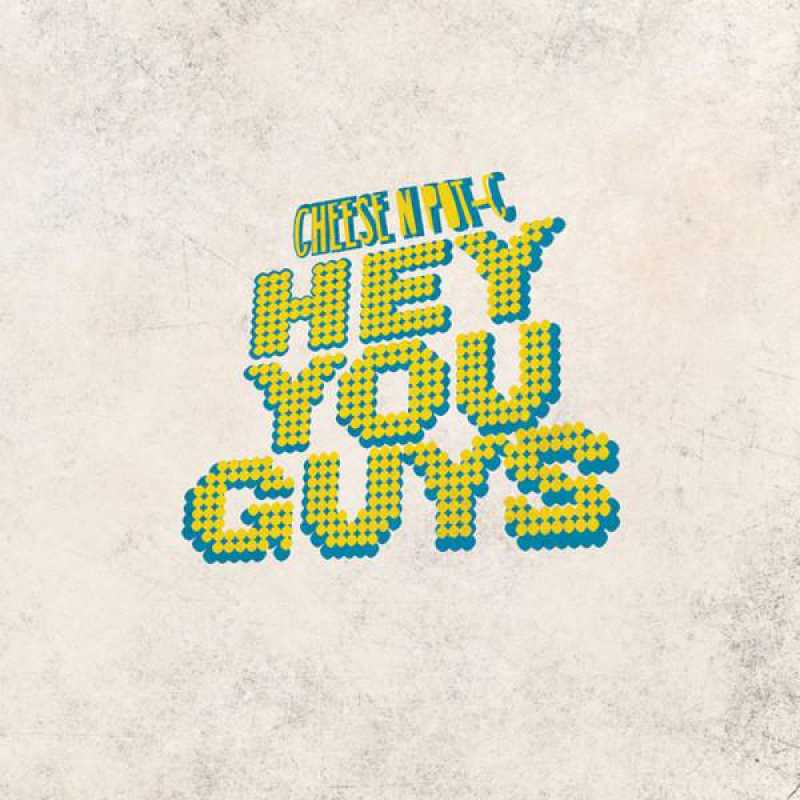 Cover of “Hey You Guys” by Cheese N Pot-C