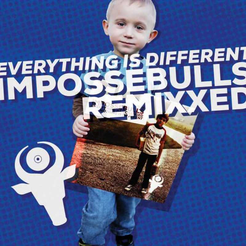 Cover of “Everything is Different: Impossebulls Remixxed” by The Impossebulls