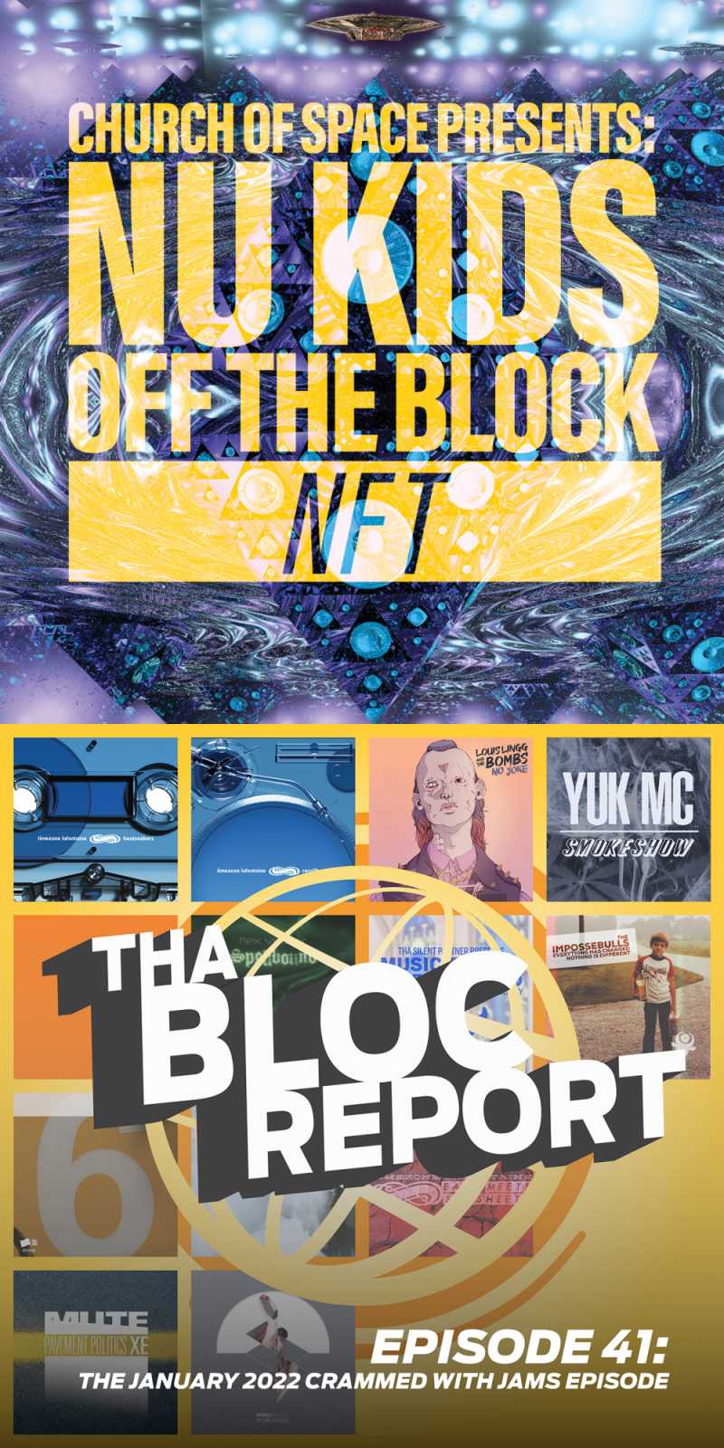 Cover of “NFT” by Church of Space Presents: Nu Kids Off The Block and image representing Episode 41 of Tha Bloc Report