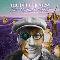 Mr. Bitterness And The Guilty Pleasures - Guilty Pleasures, Volume 1