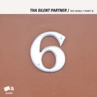Tha Silent Partner - SIX ONNA 7 (Part 3)