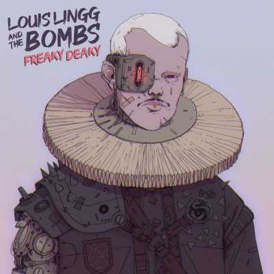 Cover of “Freaky Deaky” by Louis Lingg and The Bombs