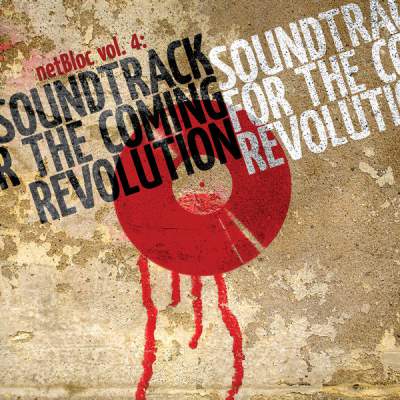 Cover of “netBloc Volume 4 (Soundtrack for the Coming Revolution)” by Various Artists