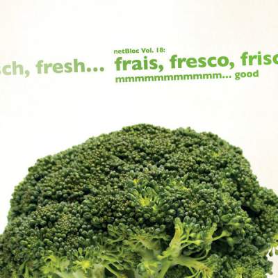 Cover of “netBloc Volume 18 (frais, fresco, frisch, fresh… mmmmmmmmmmm… good)” by Various Artists