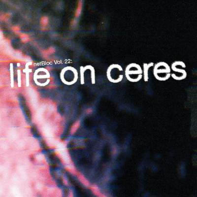 Cover of “netBloc Volume 22 (Life on Ceres)” by Various Artists