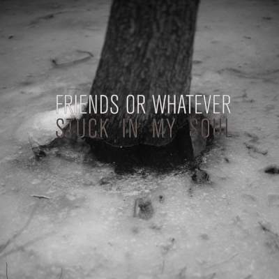 Cover of “Stuck In My Soul” by Friends or Whatever