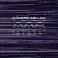Tha Silent Partner - Night Shift (Featuring Revalation)