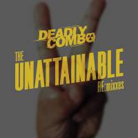 Cover of “The Unattainable RE:mixxes” by Deadly Combo