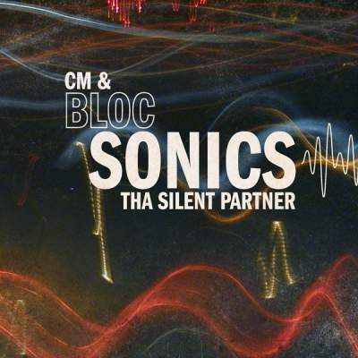 Cover of “bloc Sonics” by CM & Tha Silent Partner