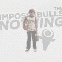 Cover of “Nothing” by The Impossebulls