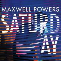 Cover of “Saturday” by Maxwell Powers