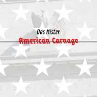 Cover of “American Carnage” by Das Mister