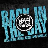 Cover of “Back In The Day (Featuring Donnie Ozone and Stanley)” by Krazy Shitz