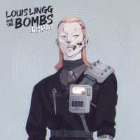 Louis Lingg and The Bombs - Disrupt