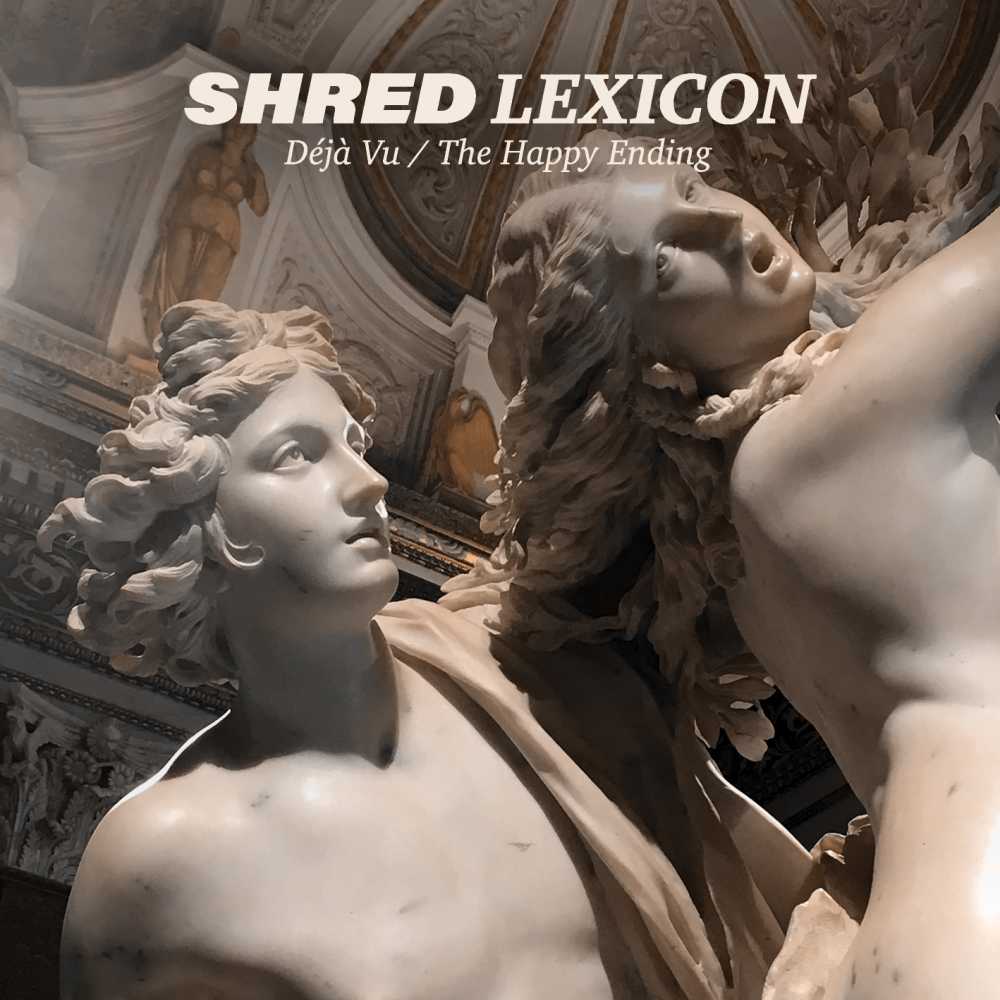 Shred Lexicon – Déjà Vu B/W The Happy Ending