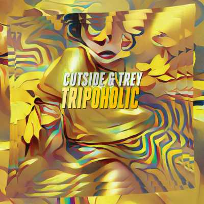 Cover of “Tripoholic” by Cutside & Trey