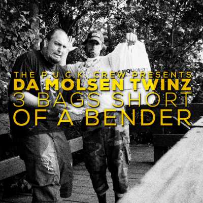 Cover of “The P.U.C.K. Crew Presents Da Molsen Twinz: 3 Bags Short Of A Bender” by P.U.C.K.
