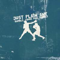 Cover of “Rumble, Young Man, Rumble” by Just Plain Ant