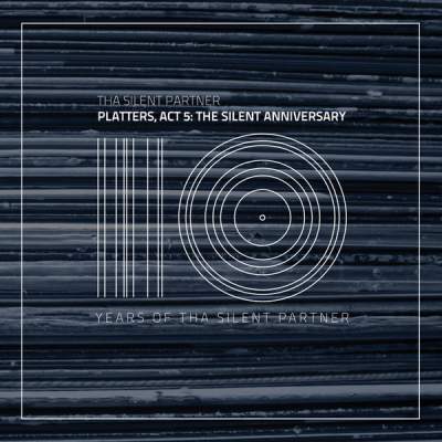 Cover of “Platters, Act 5: The Silent Anniversary (10 Years Of Tha Silent Partner)” by Tha Silent Partner