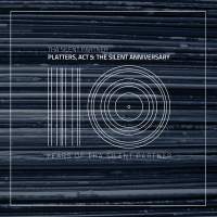 Tha Silent Partner - Platters, Act 5: The Silent Anniversary (10 Years Of Tha Silent Partner)
