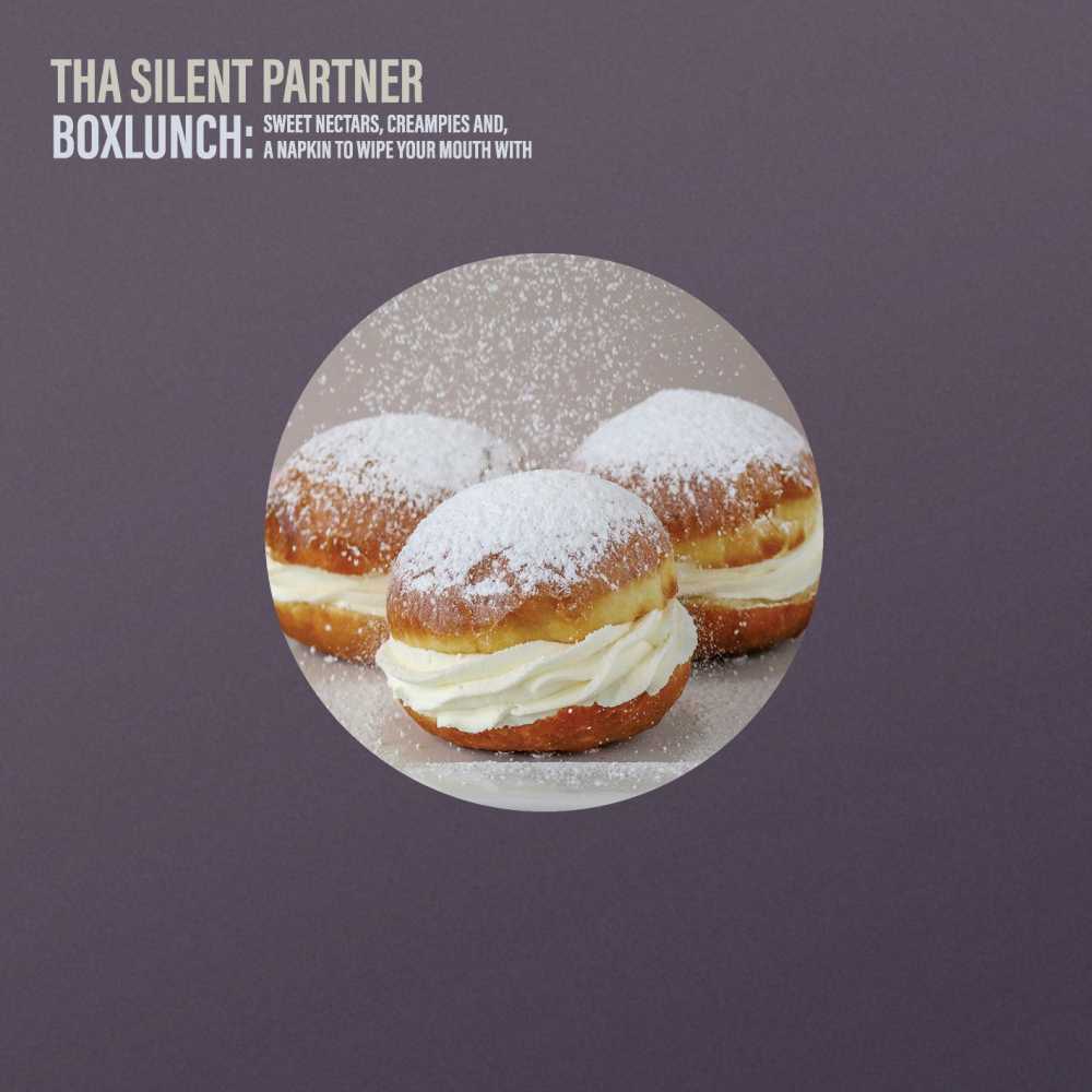 Tha Silent Partner – BOXLUNCH: Sweet Nectars, Creampies And, A Napkin To Wipe Your Mouth With