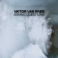 Viktor Van River - Asking Questions