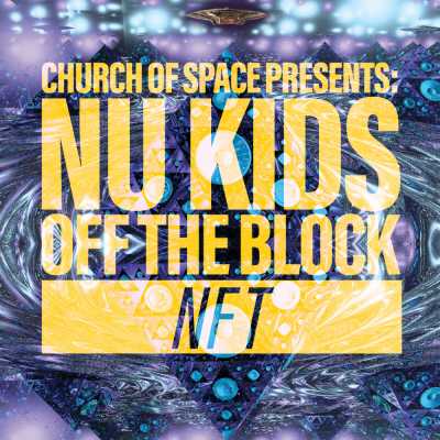 Cover of “NFT” by Church Of Space Presents: Nu Kids OFF The Block