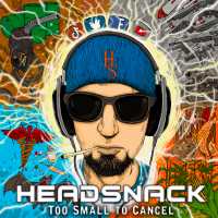 Headsnack - Too Small To Cancel