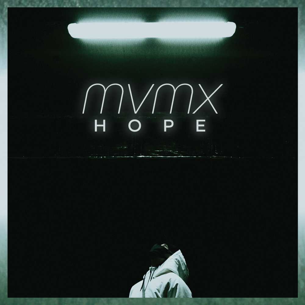 MVMX – Hope