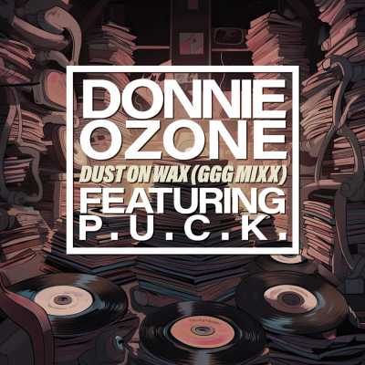 Cover of “Dust On Wax (GGG MIXX) (Featuring P.U.C.K.)” by Donnie Ozone