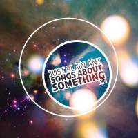 Cover of “Songs About Something XE” by Just Plain Ant