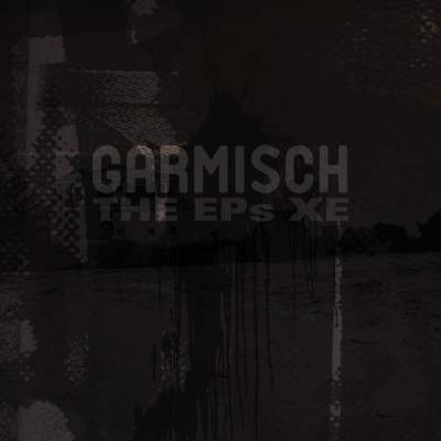 Cover of “The EPs XE” by Garmisch