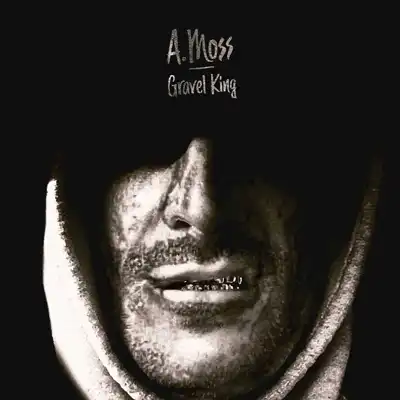 Cover of “Gravel King” by A.Moss