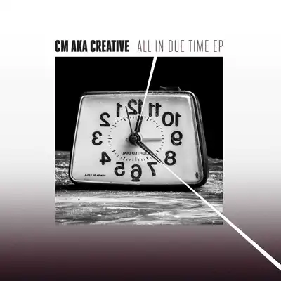 Cover of “All In Due Time” by CM aka Creative